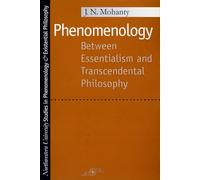 Phenomenology: Between Essentialism and Transcendental Philosophy (Studies in Phenomenology and Existential Philosophy)