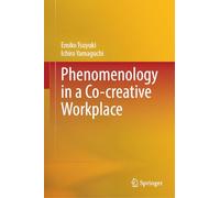 Phenomenology in a Co-creative Workplace