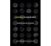 Phenomenology in an African Context: Contributions and Challenges (SUNY series, Philosophy and Race)