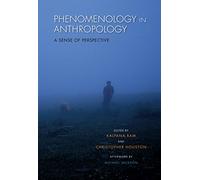 Phenomenology in Anthropology: A Sense of Perspective