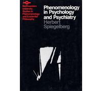Phenomenology in Psychology and Psychiatry (Spep): A Historical Introduction (Studies in Phenomenology and Existential Philosophy)