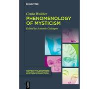 Phenomenology of Mysticism (Women Philosophers Heritage Collection)