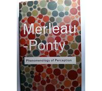 Phenomenology of Perception (Routledge Classics)
