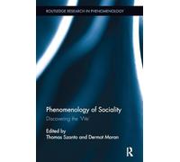 Phenomenology of Sociality: Discovering the ‘We’ (Routledge Research in Phenomenology)