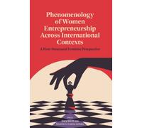 Phenomenology of Women's Entrepreneurship Across International Contexts : A Post-Structural Feminist Perspective