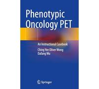 Phenotypic Oncology PET: An Instructional Casebook