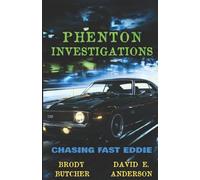 Phenton Investigations:Chasing Fast Eddie: A fast-paced pulpy adventure packed with action, sleazy humor, and old-school detective vibes.: 1