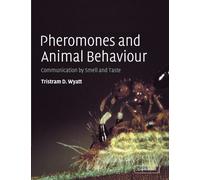 Pheromones and Animal Behaviour: Communication by Smell and Taste