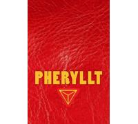 Pheryllt: A Modern Guide to the First Systematizers of the Ancient Celts & The Pre-Druidic Religion (Book of Pheryllt)