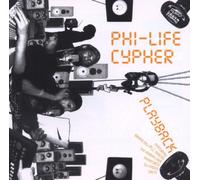Phi-Life Cypher - Phi-Life Cypher - Playback