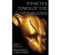Phi-neter: Power of the Egyptian Gods: The Power of Egyptian Gods