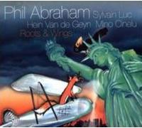 PHIL ABRAHAM: ROOTS & WINGS - CD