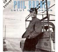 Phil barney - Celui qui passe (cd single)