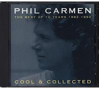 Phil Carmen - Cool & Collected: Best of Phil Carmen