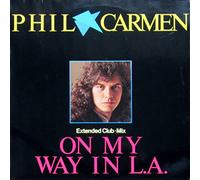 Phil Carmen - on My Way in L.A. (Ext. Club-Mix, 1985) [Import] [VINYL]