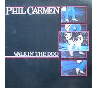 Phil Carmen - Walkin' The Dog (1985) [Import] [VINYL]