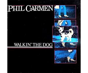 Phil Carmen - Walkin' The Dog - Metronome - 825 647-1