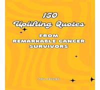 Phil Collins 150 Uplifting Quotes from Remarkable Cancer Survivors Paperback Book Phil Collins Multicolor