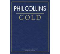 Phil Collins: Gold - Piano Vocal and Guitar (PVG) Songbook | 14 Pop and Rock Songs from Phil Collins' Solo Career and Genesis | PVG Sheet Music Collection for Learning, Rehearsal and Performance