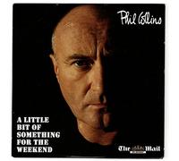 Phil Collins - Phil Collins - A Little Something For The Weekend - Rare Promotional CD By The Mail On Sunday