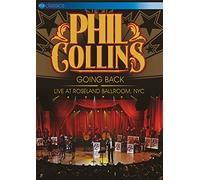 Phil Collins - Phil Collins: Going Back - Live At Roseland Ballroom, NYC [DVD]