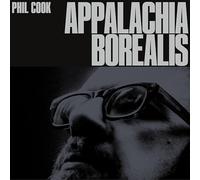 Phil Cook - Appalachia Borealis