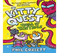 Phil Corbett Kitty Quest: Trial by Tentacle Book Phil Corbett Multicolor