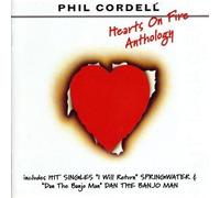 PHIL CORDELL - HEARTS ON FIRE-ANTHOLOGY CD NEW