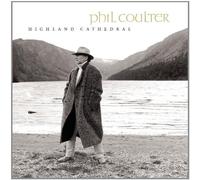 Phil Coulter - Highland Cathedral By Phil Coulter (2000-05-10)