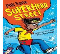 Phil Earle A Storey Street novel: Superhero Street Book Phil Earle Multicolor