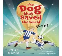 Phil Earle Dog that Saved the World (Cup) Paperback Book Phil Earle Multicolor
