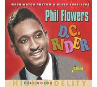 Phil Flowers - D.C. Rider - Washington Rhythm & Blues 1958-1962