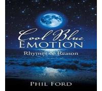 Phil Ford Cool Blue Emotion: Rhymes & Reason Paperback Book Phil Ford Multicolor