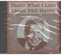 Phil Harris - That's What I Like About Phil Harris (UK Import)