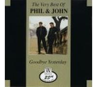 Phil & John - The Very Best of Phil & John: Goodbye Yesterday