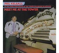 Phil Kelsall / Meet Me At The Tower