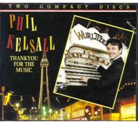 Phil Kelsall – Thankyou for the Music – CD