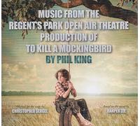 Phil King - Music from The Regents Park Open Air Theatre Production Of To Kill A Mockinbird