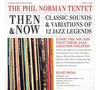 Phil Norman Tentet - Then And Now: Classic Sounds & Variations Of 12 Jazz Legends