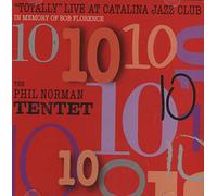 Phil Norman Tentet - Totally Live At Catalina Jazz Club