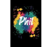 Phil Notebook: Personalized Notebook/journal With Name For Phil , Birthday Gift For boy and men, Size 6x9, 120 Page background black matte
