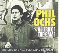 Phil Ochs - A Hero Of The Game
