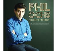 Phil Ochs - The Best Of The Rest: Rare And Unreleased Recordings