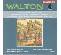 Phil Orch:Willcocks:Bach Choir - Walton: In Honour of the City of London / Fanfares and Marches / Jubliate Deo / Antiphon / 4 Christmas Carols / Where Does the Uttered Music Go?