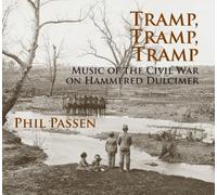 Phil Passen - Tramp, Tramp, Tramp: Music of the Civil War on Hammered Dulcimer