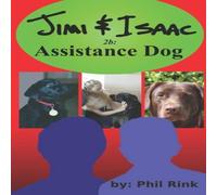 Phil Rink Jimi & Isaac 2b: Assistance Dog Paperback Book Phil Rink Multicolor
