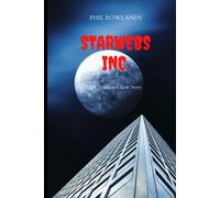 Phil Rowlands STARWEBS INC.: A Christmas Ghost Story Paperback Book Phil Rowlands Multicolor