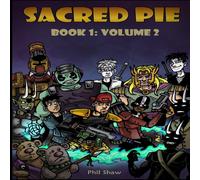 Phil Shaw Sacred Pie Book 1: Volume 2 Paperback Phil Shaw Multicolor