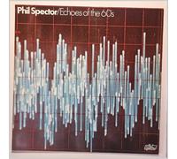 Phil Spector - Echoes Of The 60's