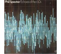 Phil Spector - phil spector; echoes of the 60's LP